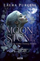 Icon image Moonstone: Ein Gothic-Fantasy-Roman