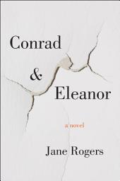 Icon image Conrad & Eleanor: A Novel