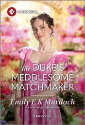 Icon image The Duke's Meddlesome Matchmaker