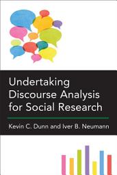 Icon image Undertaking Discourse Analysis for Social Research