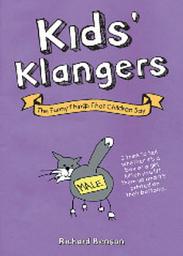 Icon image Kids' Klangers: The Funny Things That Children Say
