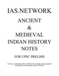 Icon image ANCIENT & MEDIEVAL INDIAN HISTORY BY IAS NETWORK: For UPSC, IAS, PPSC, HPSC, RPSC, UPPCS, BPSC, MPSC, SSC, NDA, CDS