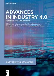 Icon image Advances in Industry 4.0: Concepts and Applications