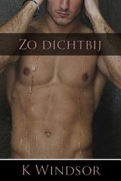 Icon image Zo dichtbij: een erotische gay fantasie