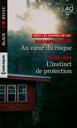 Icon image Au coeur du risque - L'instinct de protection