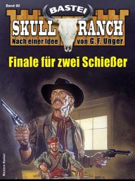 Icon image Skull-Ranch 80: Finale für zwei Schießer