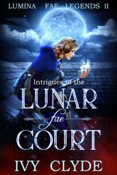 Icon image Intrigues of the Lunar Fae Court