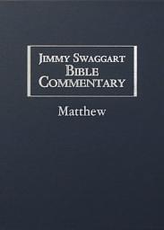 Icon image Matthew: Jimmy Swaggart Bible Commentary