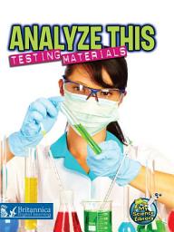 Icon image Analyze This: Testing Materials