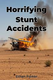 Icon image Horrifying Stunt Accidents