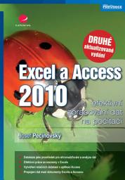 Icon image Excel a Access 2010 - efektivní zpracování dat na počítači: 2., aktualizované vydání