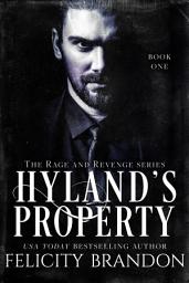 Icon image Hyland's Property: A Dark Captive Arranged Marriage Romance