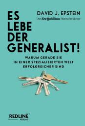 Icon image Es lebe der Generalist!: Warum gerade sie in einer spezialisierten Welt erfolgreicher sind, Ausgabe 3