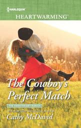 Icon image The Cowboy's Perfect Match: A Clean Romance
