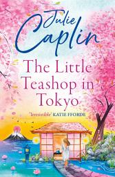 Icon image The Little Teashop in Tokyo (Romantic Escapes, Book 6)