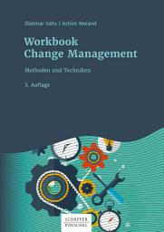 Icon image Workbook Change Management: Methoden und Techniken, Ausgabe 3