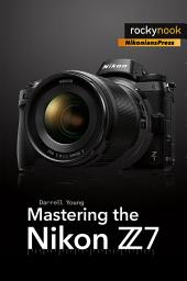 Icon image Mastering the Nikon Z7