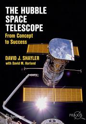 Icon image The Hubble Space Telescope: From Concept to Success