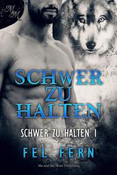Icon image Schwer zu halten (Band 1)