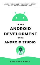 Icon image Master Android App Development from Scratch: Real-World Projects using Android Studio