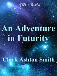 Icon image An Adventure in Futurity