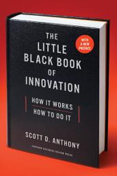Icon image The Little Black Book of Innovation, With a New Preface: How It Works, How to Do It