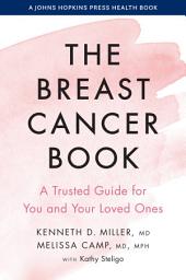 Icon image The Breast Cancer Book: A Trusted Guide for You and Your Loved Ones