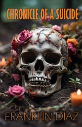 Icon image Chronicle of a Suicide