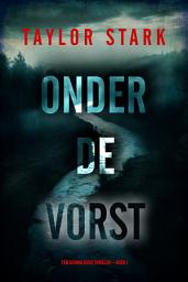 Icon image Onder de Vorst (Een Sienna Dusk Thriller—Boek 1)