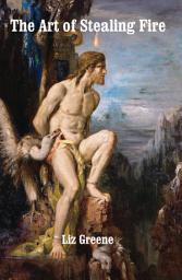 Icon image Art of Stealing Fire: Uranus in the Horoscope