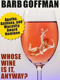 Icon image Whose Wine Is It Anyway ?
