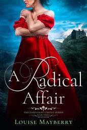 Icon image A Radical Affair: A Scottish Gothic Historical Romance