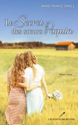 Icon image Le secret des soeurs Paquin