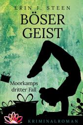 Icon image Böser Geist: Moorkamps dritter Fall