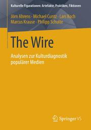 Icon image The Wire: Analysen zur Kulturdiagnostik populärer Medien