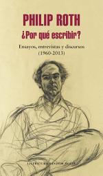 Icon image ¿Por qué escribir?: Ensayos, entrevistas y discursos (1960-2013)