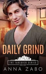 Icon image Daily Grind: A Contemporary M/M Workplace Romance