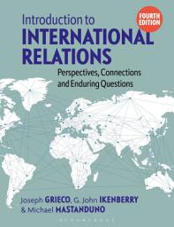 Icon image Introduction to International Relations: Perspectives, Connections and Enduring Questions, Edition 4