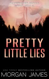 Icon image Pretty Little Lies (Retribution Series #3): A small-town, friends to lovers romantic suspense