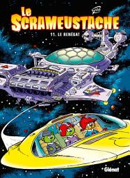 Icon image Le Scrameustache - Tome 11: Le renégat