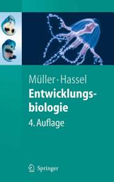 Icon image Entwicklungsbiologie: und Reproduktionsbiologie von Mensch und Tieren, Ausgabe 4