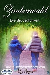 Icon image Zauberwald: Die brüderlichkeit