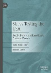 Icon image Stress Testing the USA: Public Policy and Reaction to Disaster Events, Edition 2