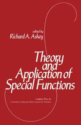 Icon image Theory and Application of Special Functions: Proceedings of an Advanced Seminar Sponsored by the Mathematics Research Center, the University of Wisconsin-Madison, March 31-April 2, 1975