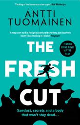 Icon image The Fresh Cut: The hilarious, audacious new thriller from the author of The Man Who Died