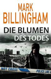 Icon image Die Blumen des Todes: Ein rasanter und spannender Thriller
