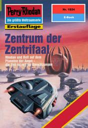 Icon image Perry Rhodan 1824: Zentrum der Zentrifaal: Perry Rhodan-Zyklus "Die Tolkander"