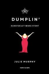 Icon image Dumplin': Kunsten at tænke stort