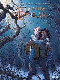 Icon image Les Mondes d'Ewilan - Tome 01: La forêt des captifs