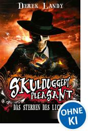 Icon image Skulduggery Pleasant (Band 9) - Das Sterben des Lichts: Urban-Fantasy-Kultserie mit schwarzem Humor, Ausgabe 3